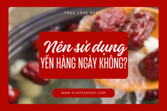 Có nên sử dụng yến sào hàng ngày không?